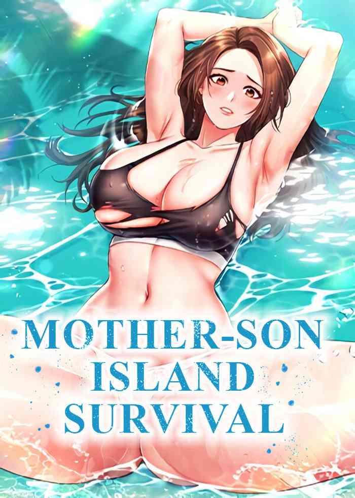 Fuck Me Hard Mother-son Island Survival