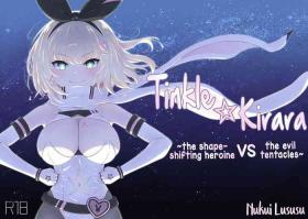 Amateur Sex Tapes Tinkle☆Kirara～The shape shifting heroine VS The evil tentacles～ Hardcore Sex