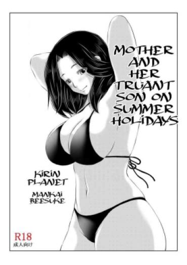 Cam Girl Haha To Moto Futoukou Musuko No Natsuyasumi | Mother And Her Truant Son On Summer Holidays – Original Sex Toys