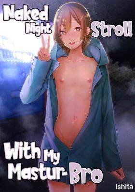 Sissy [Ishita (Ishita)] OnaNii-san, Yoru no Osanpo Roshutsu | Naked Night Stroll with my Mastur-Bro [English] [Pub Faggots] [Digital] Gay Medic