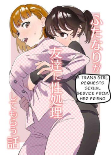 Teensex [Ekogi] Futanari Ga Tomodachi Ni Seishori Shite Morau Hanashi | [Trans Girl Rewrite] A Trans Girl In Sexual Need Is A Fuckbuddy – Original Cuzinho