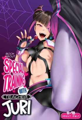 Anal Gape Juri Shishou ni Tokkun Shite Morau Hon | Book About Special Training With Teacher Juri - Street fighter Extreme