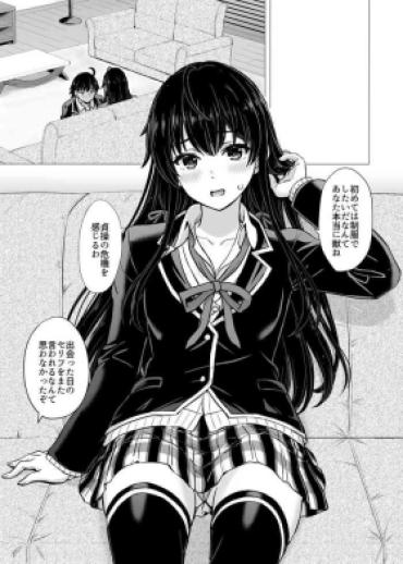 Barely 18 Porn Yukinon Manga – Yahari Ore No Seishun Love Come Wa Machigatteiru Gay Masturbation