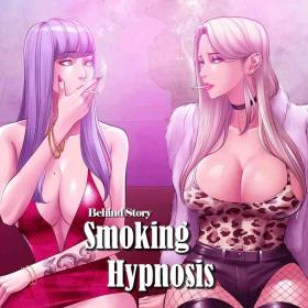 Hardcore Porno Smoking Hypnosis Behind Story 6 - Original Por