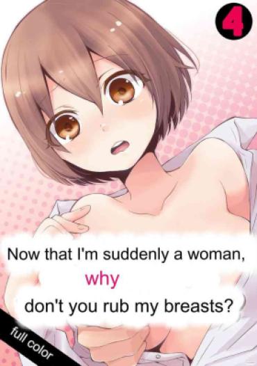 Since I Suddenly Became A Girl, Won’t You Fondle My Boobs? VOL 4