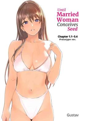 Harcore [Gustav] Hitozuma ga Zon o Haramu made 1.1-5.4 | Until Married Woman Conceives Seed Ch. 1.1-5.4 [English] - Original Wet Cunt