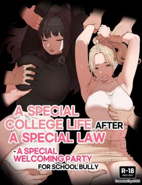 Abg A Special college life after a special law - A Special welcoming party for school bully 4some