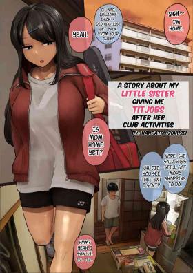 Bukatsu Kara Kaettekita Imouto ni Paizuri Shite Morau Hanashi | A Story About My Little Sister Giving Me Titjobs After Her Club Activities