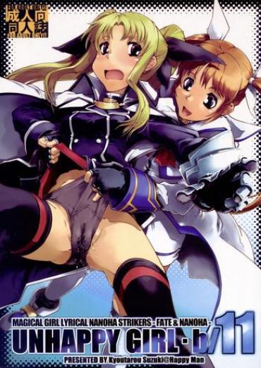 Best Blowjob UNHAPPY GIRL B／11 – Mahou Shoujo Lyrical Nanoha Bribe