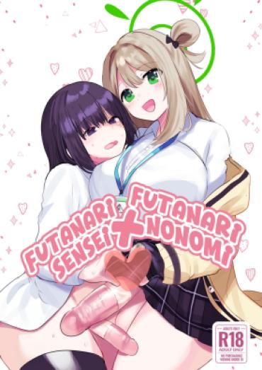 Friend [Ikkyuu Nyuukon (Yashiro Osa) Futanari Nonomi X Futanari Onna Sensei (Blue Archive) [English] [Andy Samberg] [Digital] – Blue Archive Cream Pie