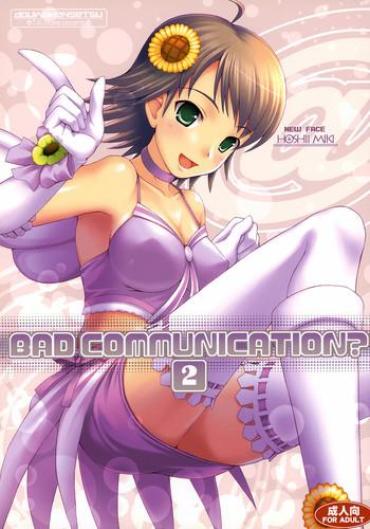 Groupfuck BAD COMMUNICATION? 2 – The Idolmaster