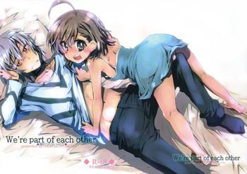 (C79) [Hotateya (James Hotate)] We're Part Of Each Other (Toaru Majutsu No Index)