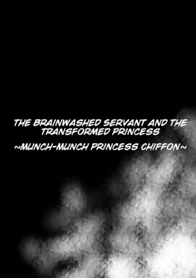 Sennou Juurin Sareshi Juusha to Henbou Seshi Matanomi Hime|  The Brainwashed Servant and the Transformed Princess
