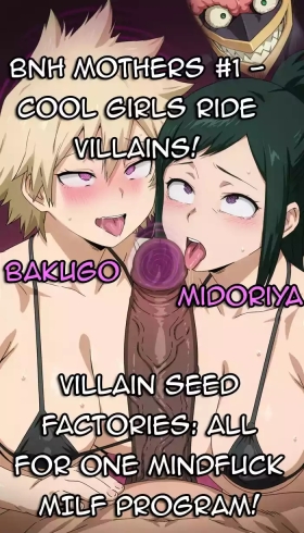 BNH Mothers #1! Cool girls ride villains!