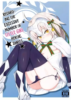 Youjo Eirei ga Oosugi no Ken ni Tsuite 1 | Regarding the Excessive Number of Little Girl Heroic Spirits 1