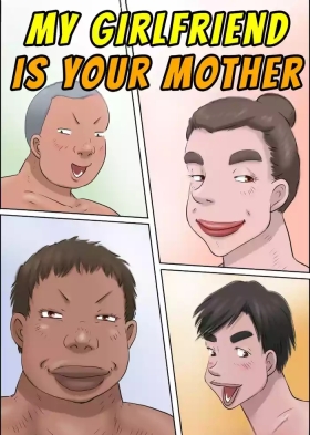 Your Mother Is My Girlfriends