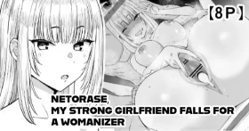 Netorase, My Strong Girlfriend Falls For A Womanizer