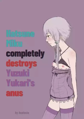 Hatsune Miku completely destroys Yuzuki Yukari's anus