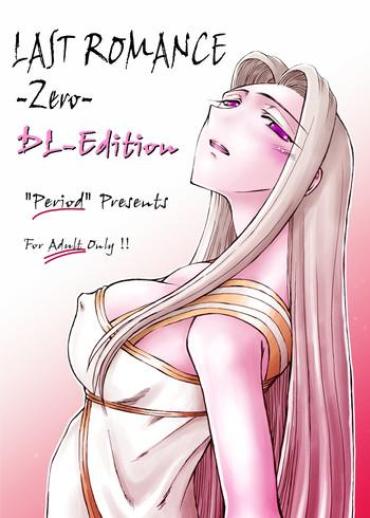 Amateur Blow Job LAST ROMANCE/Zero DL-Edition – Fate Stay Night Tsukihime Fate Zero Doublepenetration
