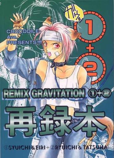Morrita Remix Gravitation 1+2 Sairoku Hon – Gravitation