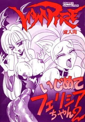 Threesome Ijimete Felicia-chan 2 - Darkstalkers Amateurs Gone Wild