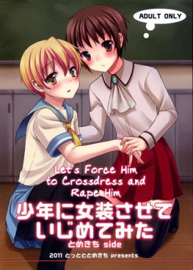Upskirt Shounen ni Josousasete Ijimete Mita | Let's Force Him to Crossdress and Rape Him Lips