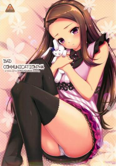 (C82) [DOUWA-KENSETSU (Nomura Teruya)] BAD COMMUNICATION? 14 (THE IDOLM@STER)