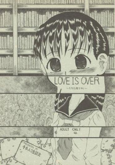 (C64) [Senbon Knock Zadankai (Erosong)] LOVE IS OVER ~ Taisetsu Na Kun Dakara ~