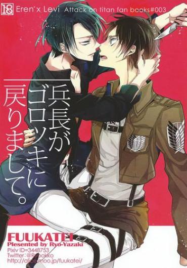 Perrito Heichou Ga Gorotsuki Ni Modorimashite. – Shingeki No Kyojin