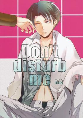 Don't disturb me